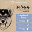 Large breed puppy dog food – Blake’s Grain Free Salmon recipe with omega 3, sweet potato, and vegetables for controlled growth and joint support.